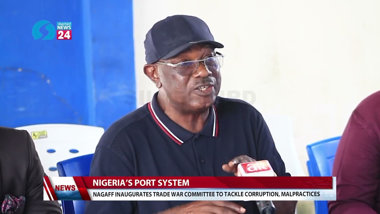 Nigeria’s Port System - NAGAFF Inaugurates Trade War Committee To Tackle Corruption, Malpractices