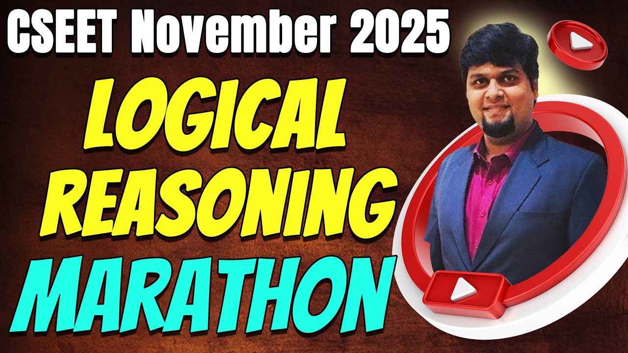 FREE CSEET Logical Reasoning JACKPOT Marathon | Most Expected MCQs and Topics