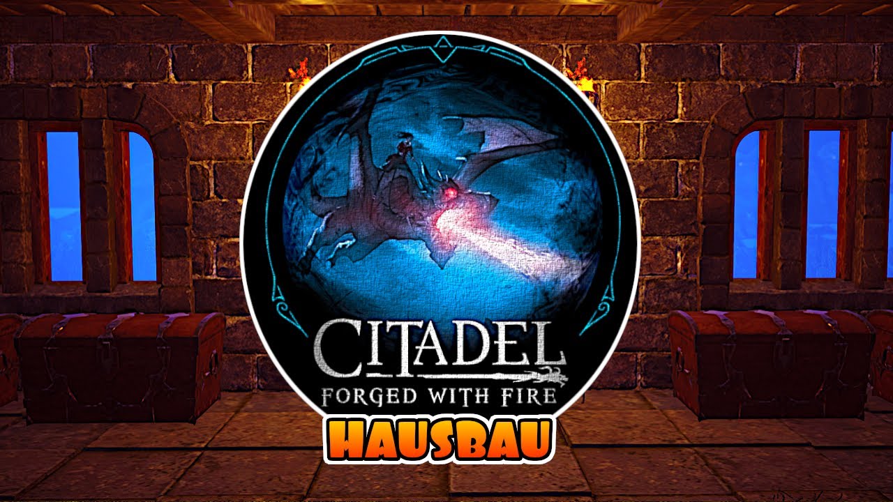 Citadel: Forged with Fire - Hausbau | Gameplay Tipps & Tricks deutsch