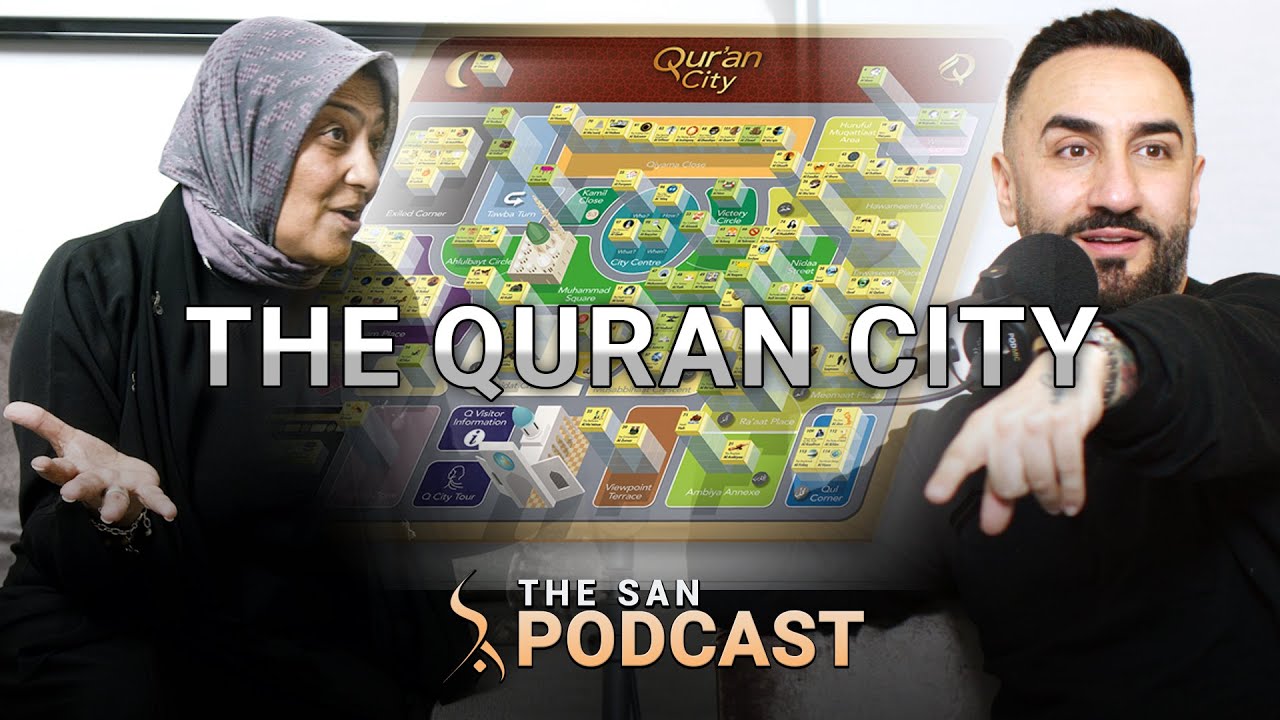 THE QURAN CITY | Ummulbanin Merali | The SAN Podcast #9