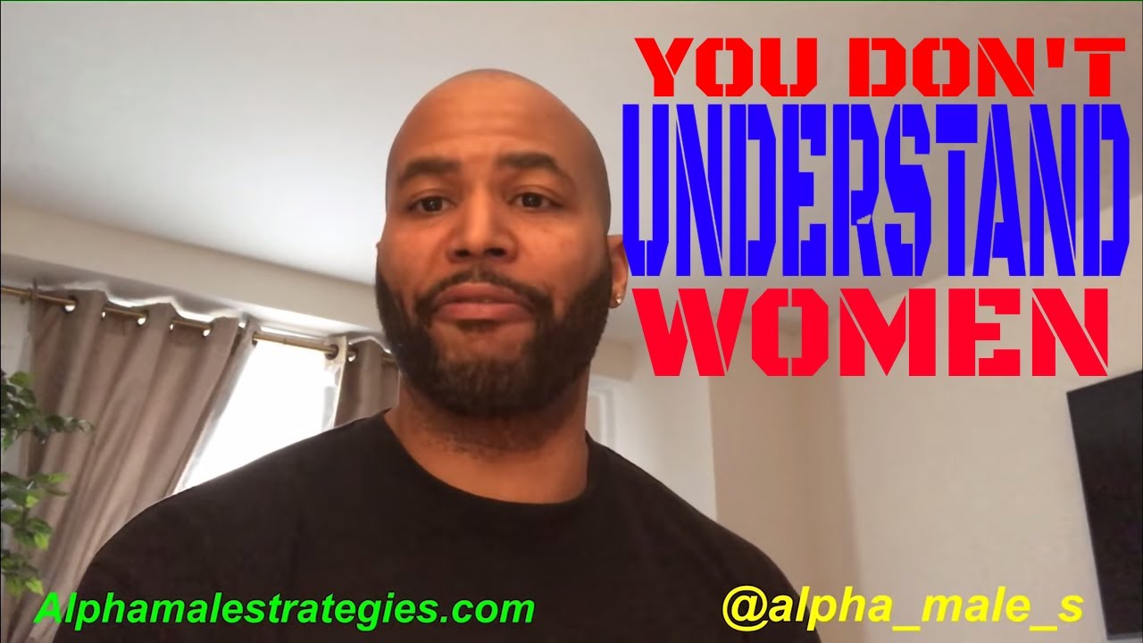 You Don’t Understand Female Nature (@thealphamalestrategiesshow)