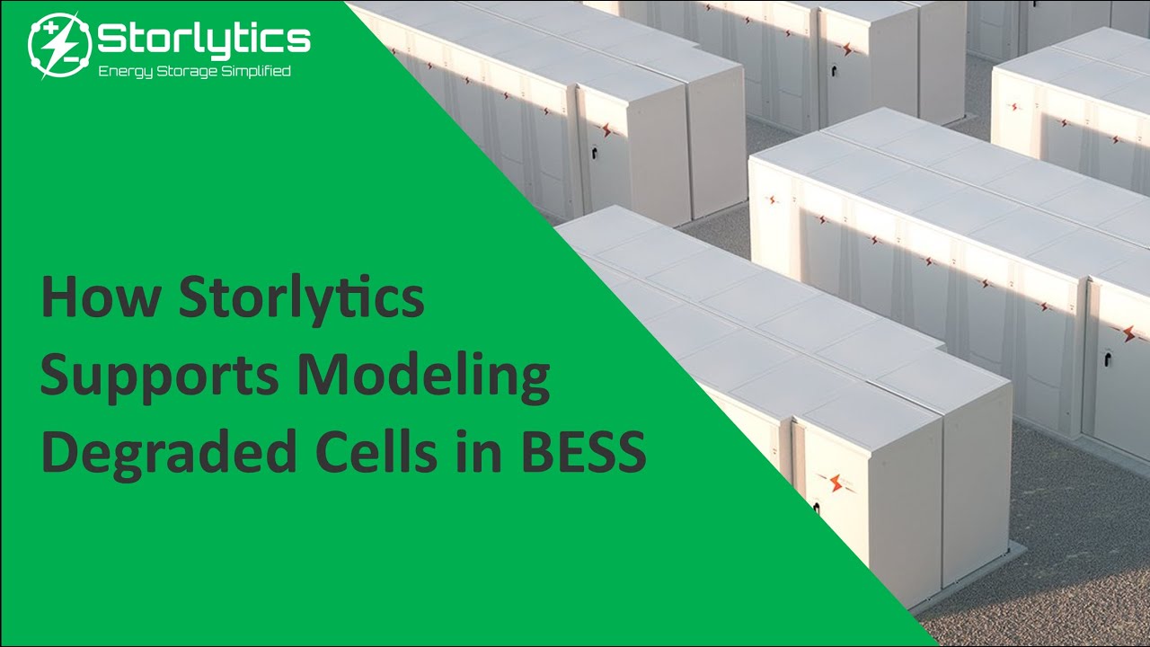 How Storlytics Supports Modeling Degraded Cells in BESS
