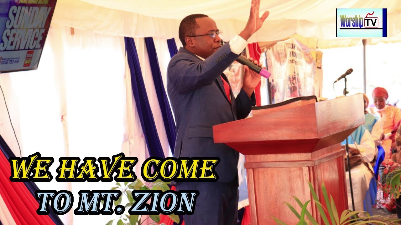 WE HAVE COME TO MT. ZION TO THE CITY OF OUR GOD REPENTANCE AND HOLINESS POWERFUL WORSHIP