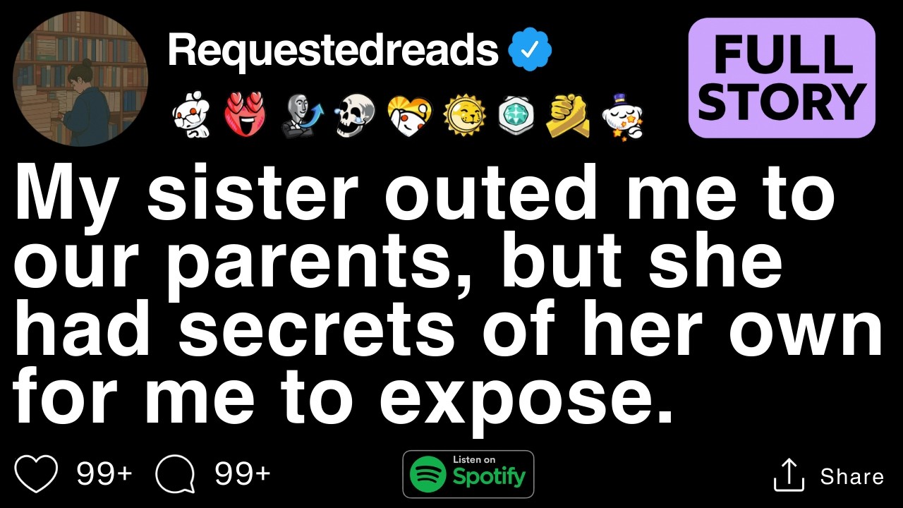My sister outed me to our parents, but she had secrets of her own for me to expose. [FULL STORY]