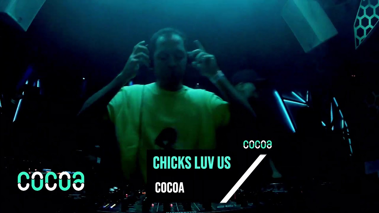 Chicks Luv Us @ Cocoa