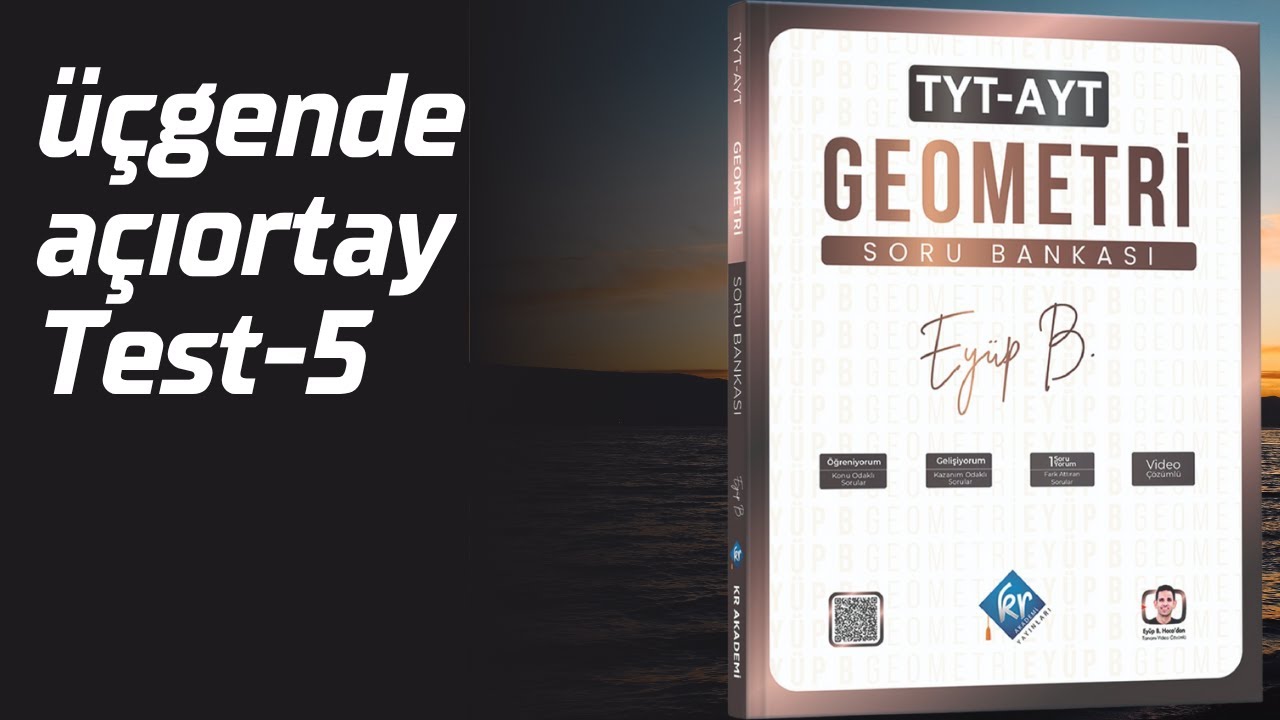 Üçgende Açıortay Test 5 1SoruYorum Eyüp B  TYT AYT Geometri Soru Bankası Çözümleri
