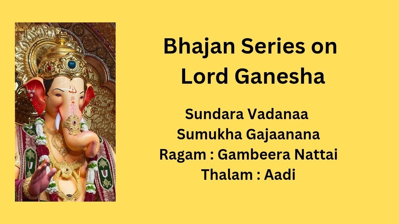 Sundara Vadanaa Sumukha Gajaanana | Ganesha Bhajan Series |Gambeera Nattai | Easy Learning Tutorial 