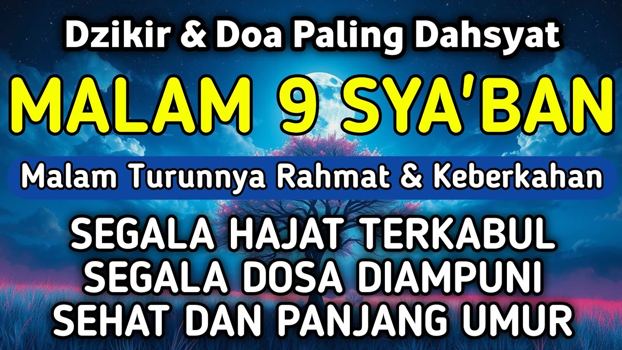 DZIKIR DI MALAM 9 SYA'BAN | DZIKIR MUSTAJAB 9 SYA'BAN - Alaa Aqel