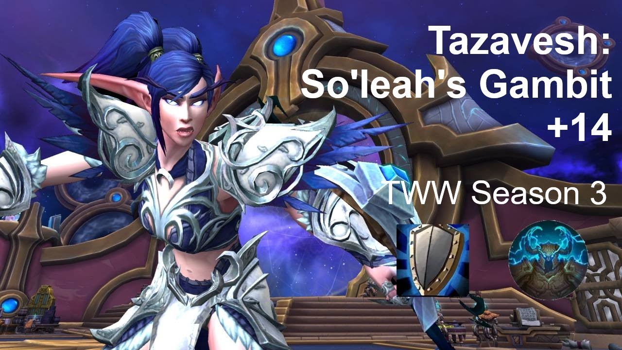 +14 Tazavesh: So'leah's Gambit +1 - TWW Season 3 - Prot Warrior PoV