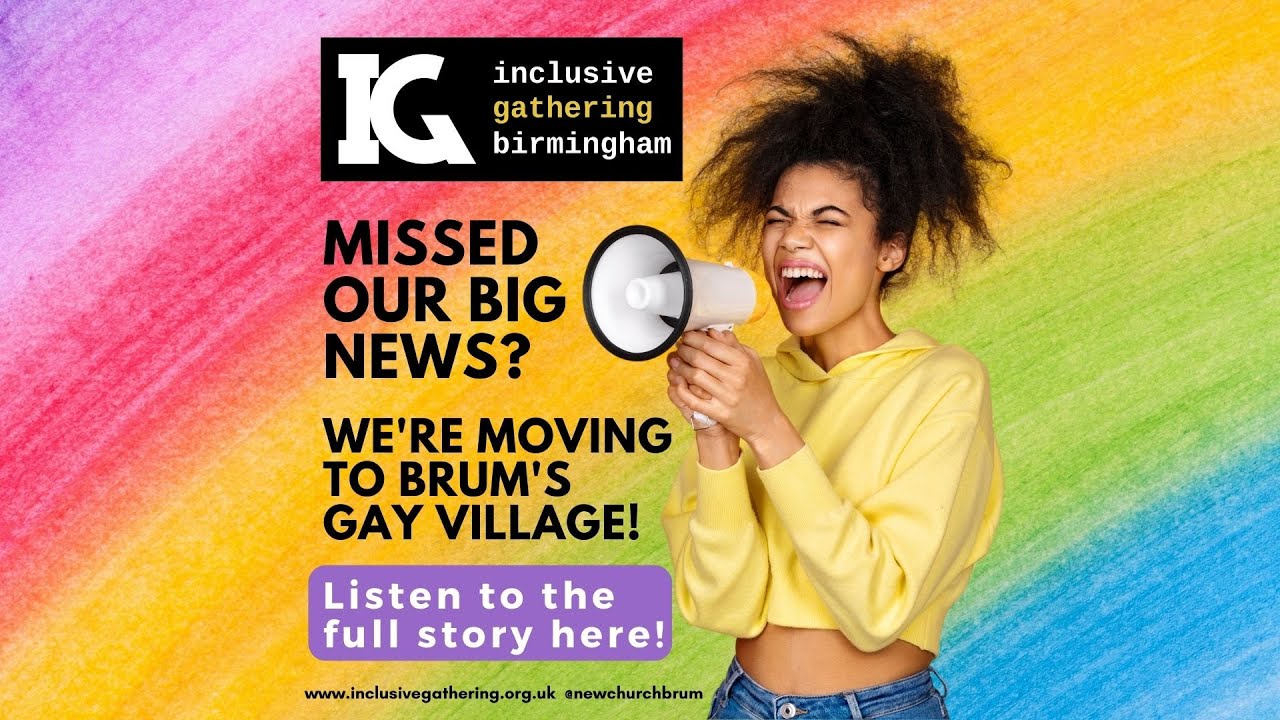 Jesus at the Gay Bar - the Story of Inclusive Gathering's Big Move to Brum's Gay Village!
