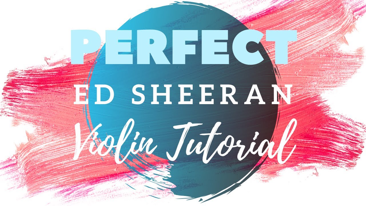 How to play Perfect - Ed Sheeran on Violin Tutorial