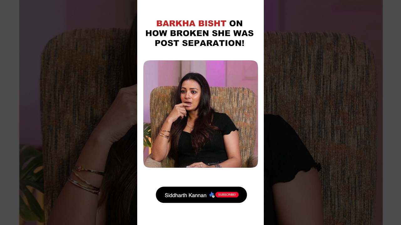 Barkha Bisht on how broken she was post her separation!