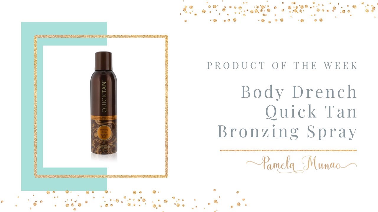 Product of the Week - Body Drench Quick Tan Bronzing Spray