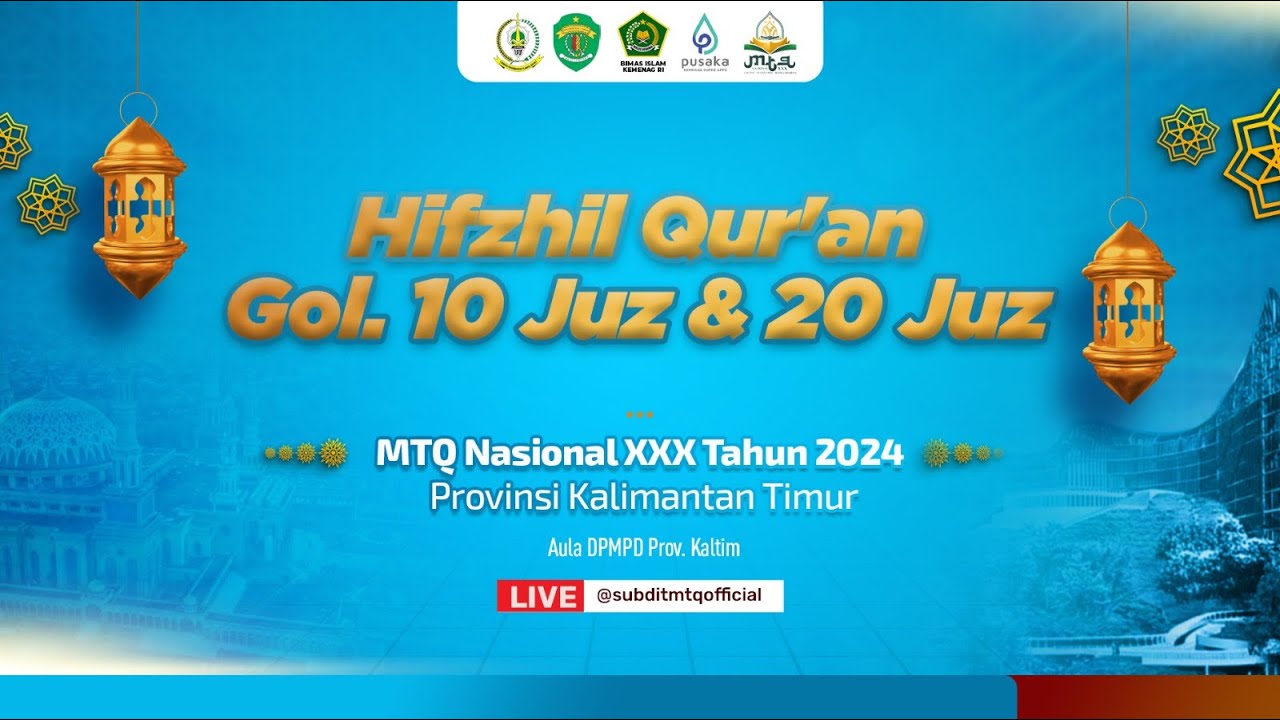 MTQN 2024 KALTIM | HIFZHIL QUR'AN GOL 10 JUZ & 20 JUZ TILAWAH | VENUE AULA DPMPD PROV. KALTIM