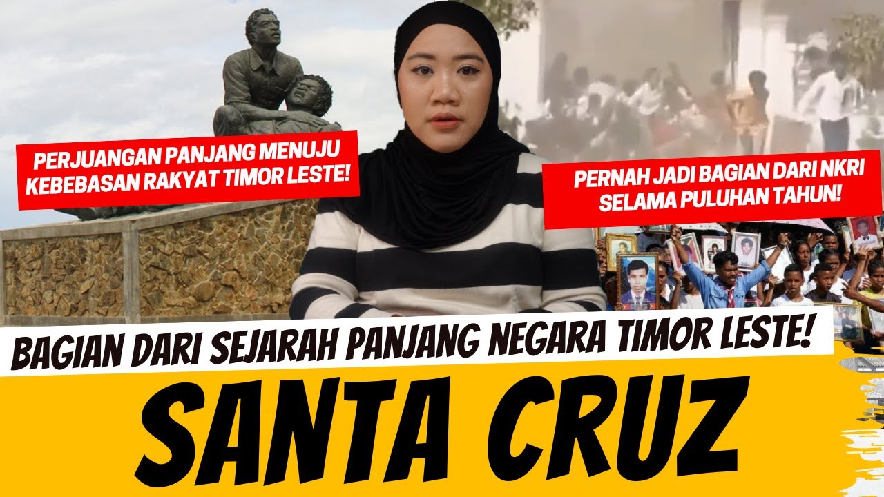 MENGENAL TRAGEDI SANTA CRUZ - KETIKA DOA BERUBAH JADI TANGIS