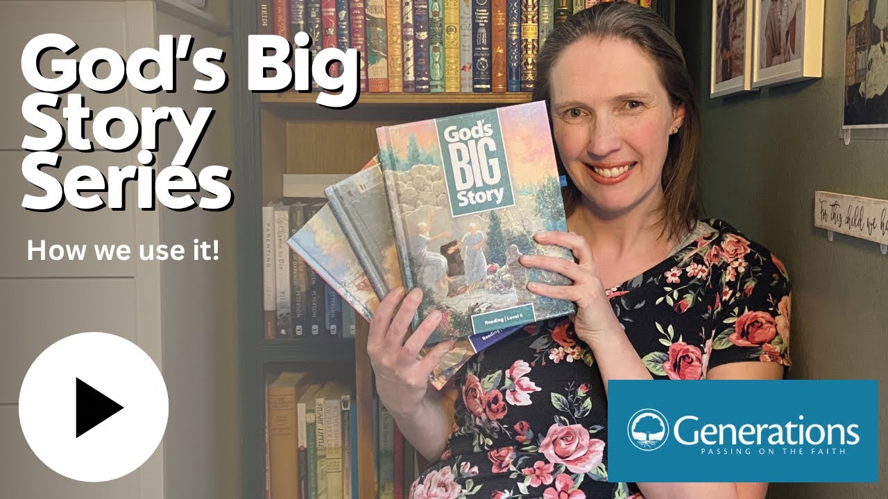 &lsquo;God&rsquo;s Big Story&rsquo; by Generations. How we use this in our homeschool and why.