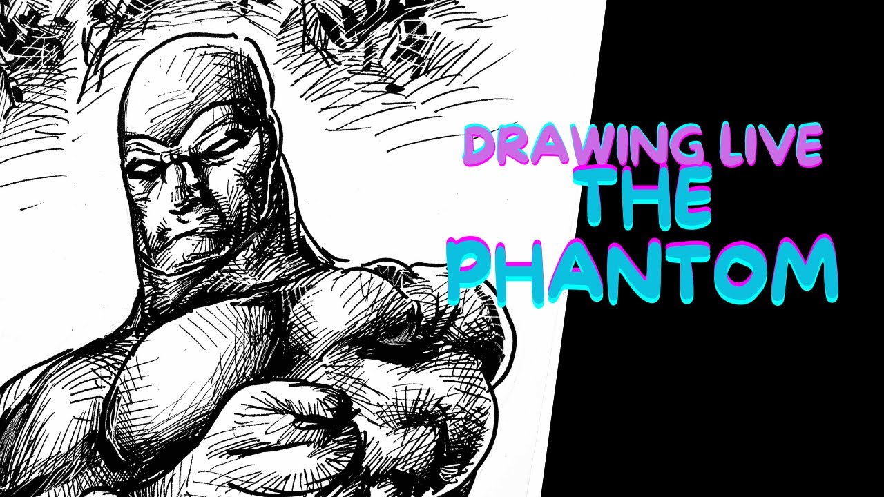 Drawing live - THE PHANTOM