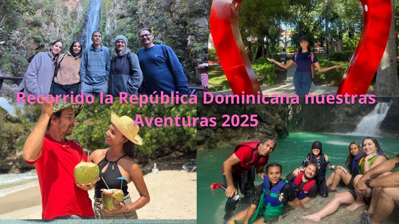 RECORRIENDO LA REPUBLICA DOMINICANA MIS AVENTURA 2025