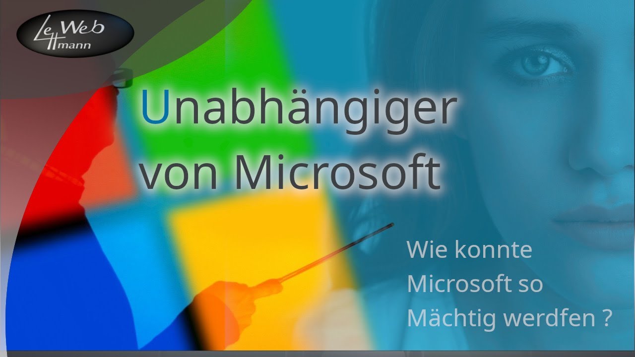Warum wir uns von Microsoft unabhängiger machen sollten  1 - Digitale Souveränität #01