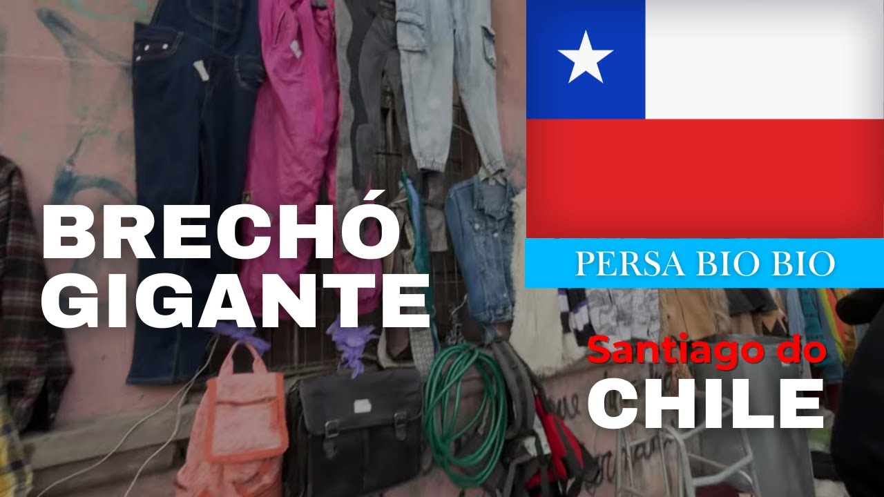 Daily Vlog no Persa Bio Bio | O Maior Brechó de Santiago – Chile 🇨🇱