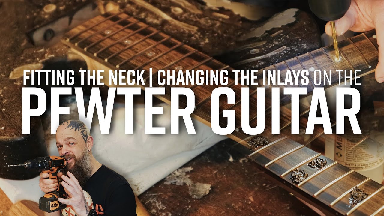 Necking & Changing the Inlays on the Pewter Guitar