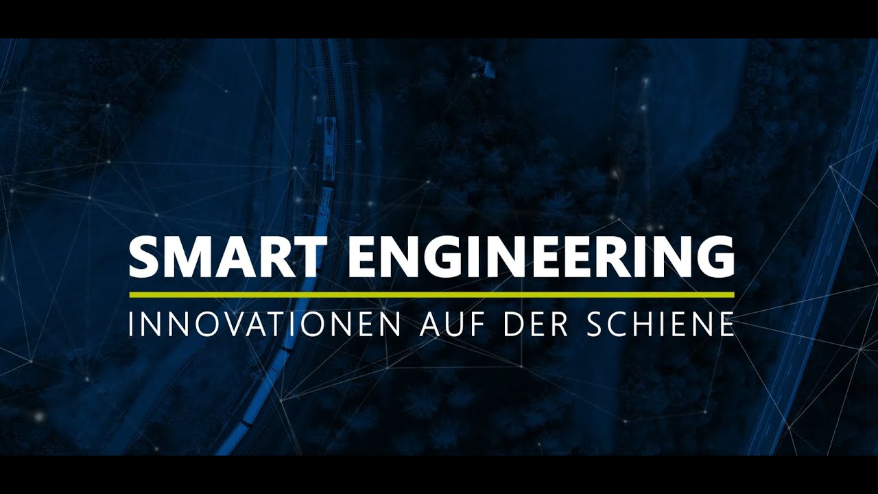Smart Engineering in der Bahntechnik: Innovationen auf der Schiene