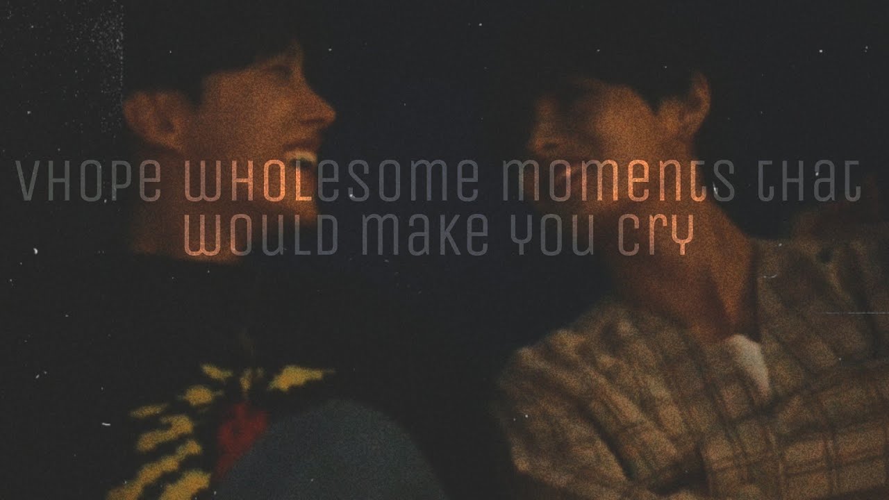 vhope wholesome moments that would make you cry