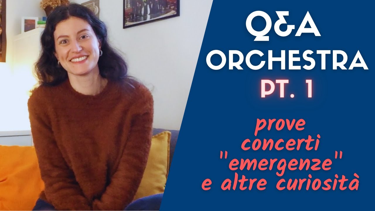 Q&A - Rispondo alle vostre domande! | LA VITA IN ORCHESTRA