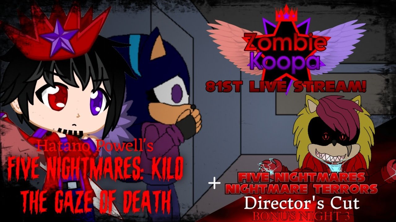 ZombieKoopa's 81st Live Stream! (The Gaze of Death + Bonus Night 3)