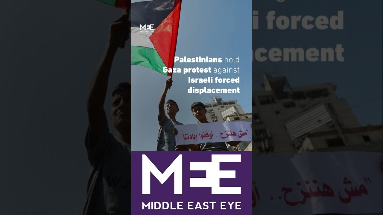 Palestinians hold Gaza protest against Israeli forced displacement