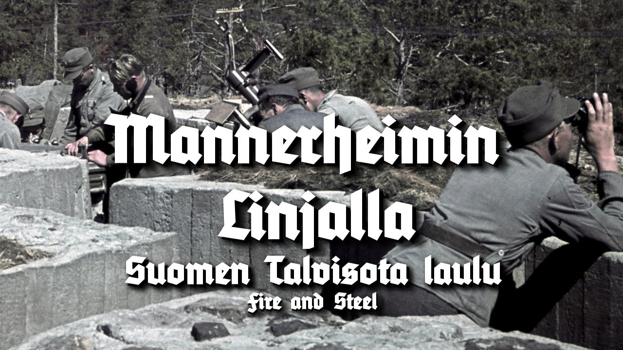Mannerheimin Linjalla - Finnish Winter War Song