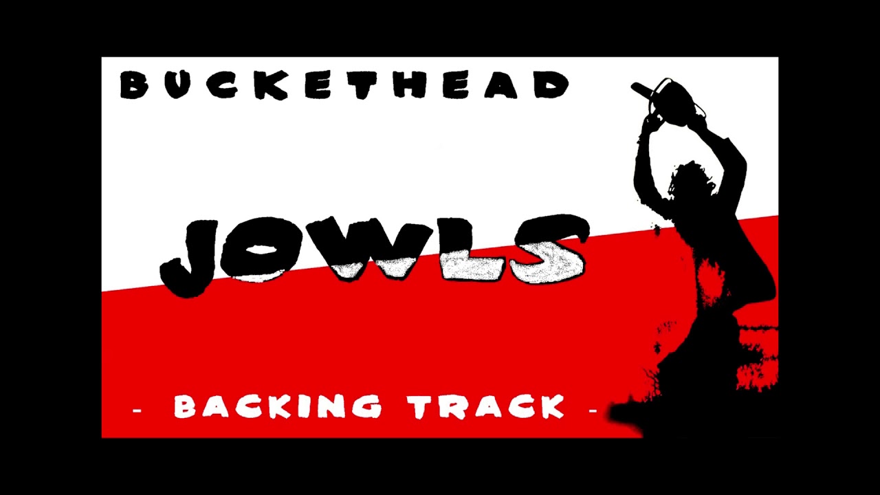 Buckethead - Jowls (backing track)