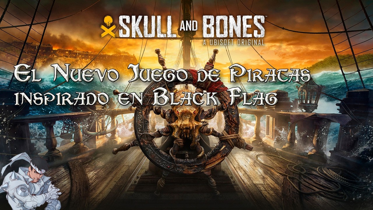 Skull and Bones #01 | Empezamos las aventuras piratas en el supuesto AAAA de Bugisoft