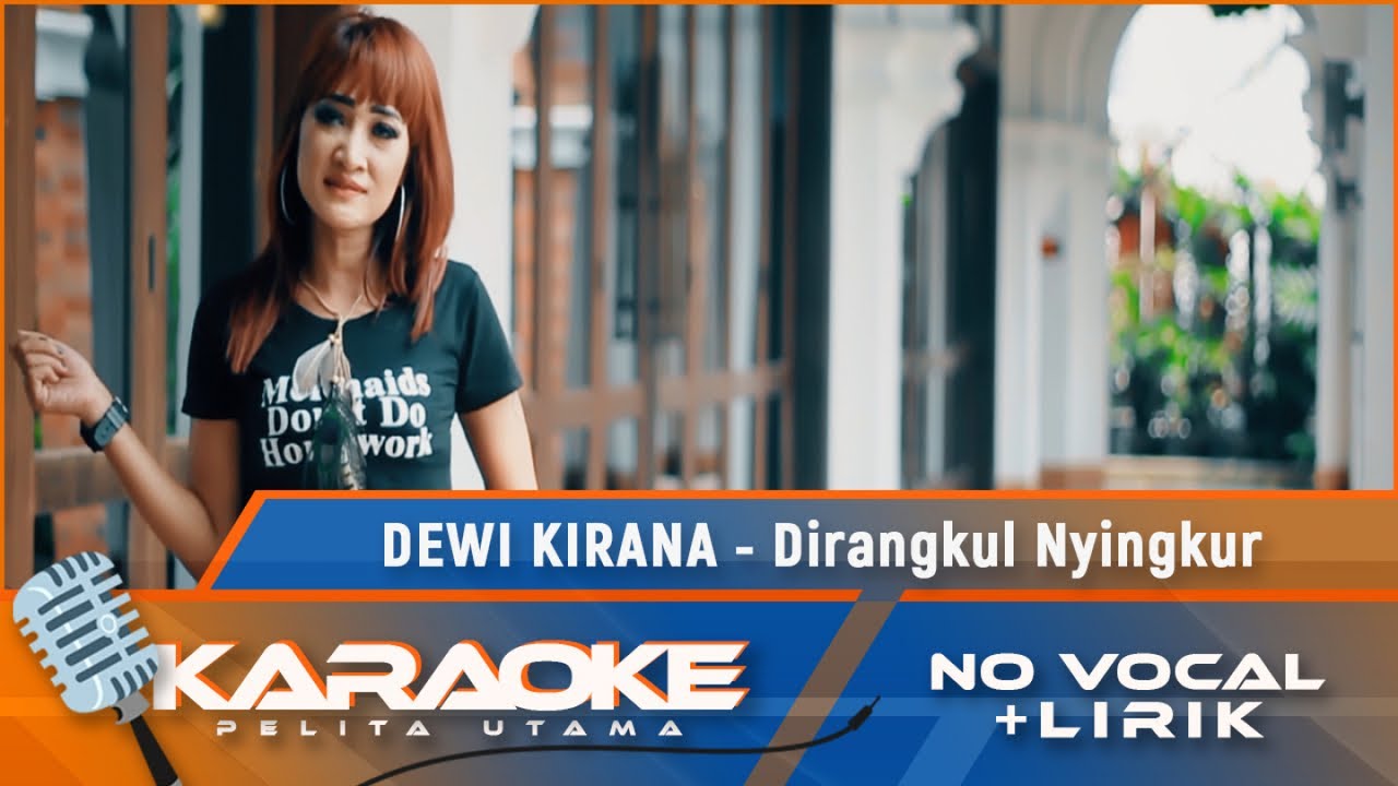 (Karaoke Version) DIRANGKUL NYINGKUR - Dewi Kirana | karaoke Lagu Tarling - no vocal