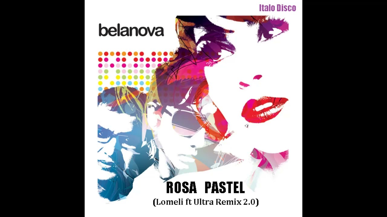 Belanova /  Rosa Pastel ( Italo Disco)