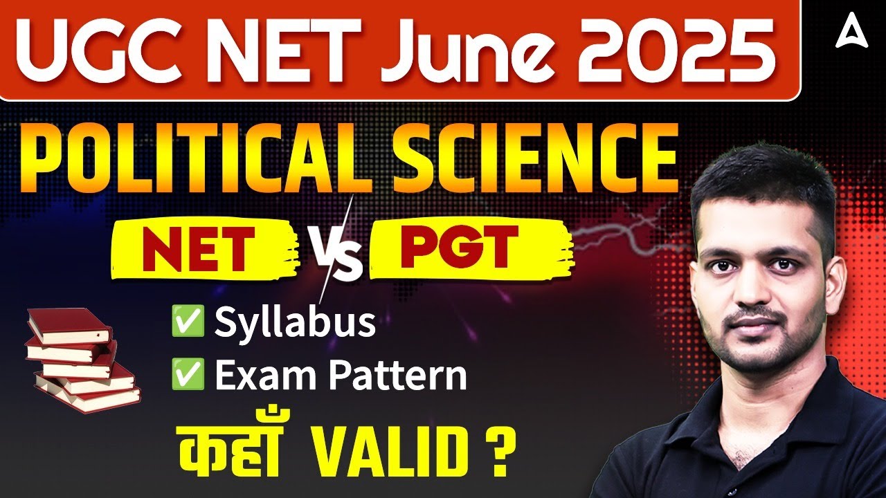 UGC NET June 2025 | Political Science NET VS PGT Syllabus & Exam Pattern