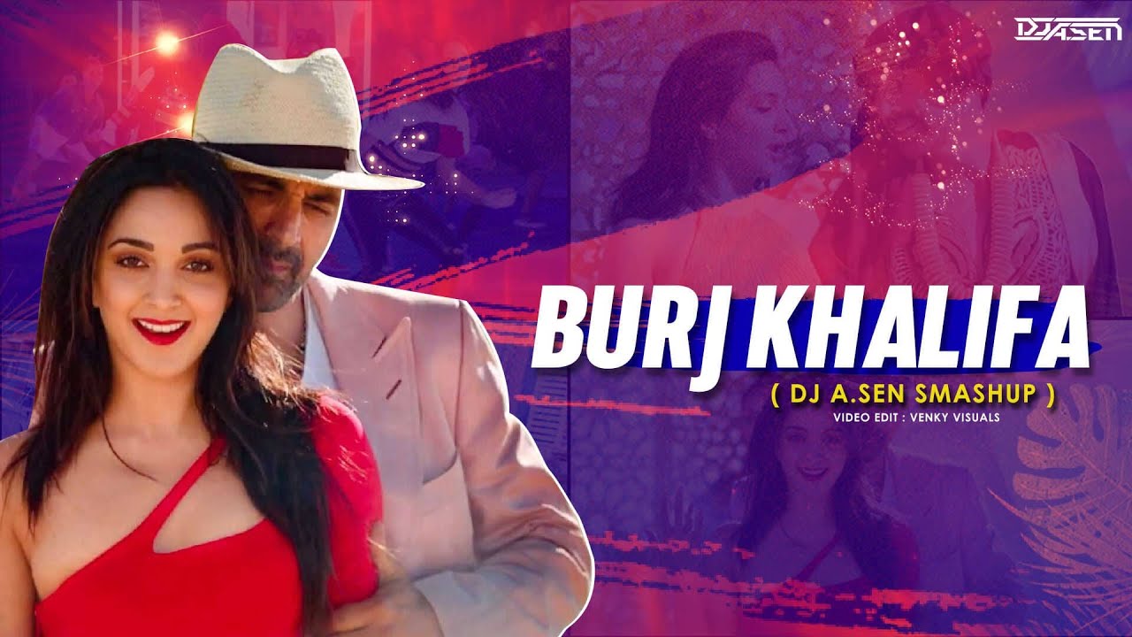 Burj Khalifa Remix | Laxmmi Bomb | Akshay Kumar | Kiara Advani | DJ A.Sen