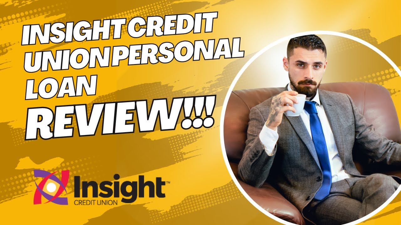 Insight Credit Union Personal Loan Review! Get the financial boost you need!