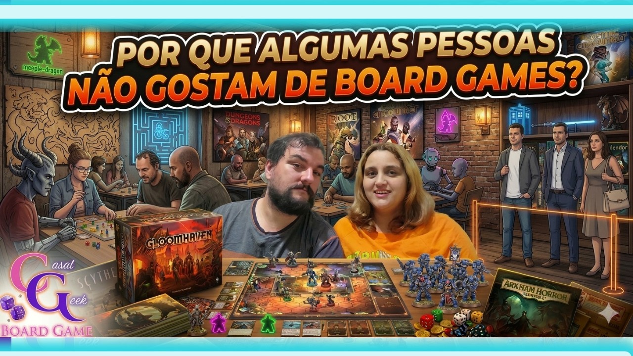 Por que algumas pessoas NÃO gostam de board games