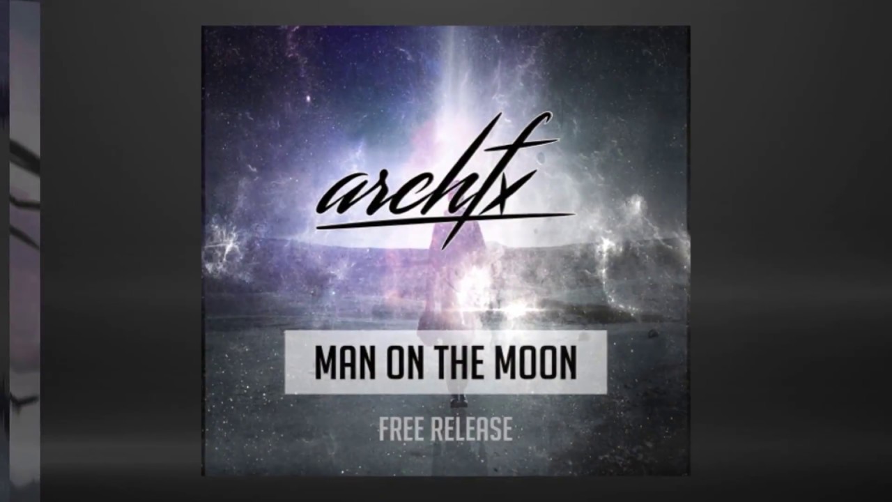 Arch FX - MAN ON THE MOON