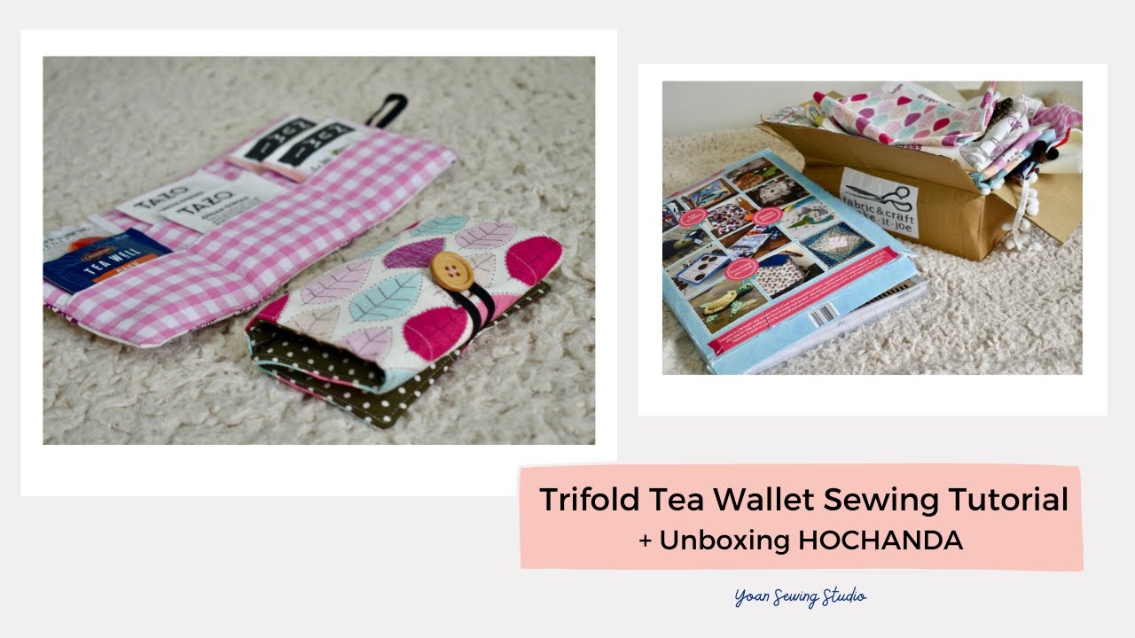 Trifold Tea Wallet Sewing Tutorial - Unboxing HOCHANDA, Fabazine & Make-it-Joe variety box