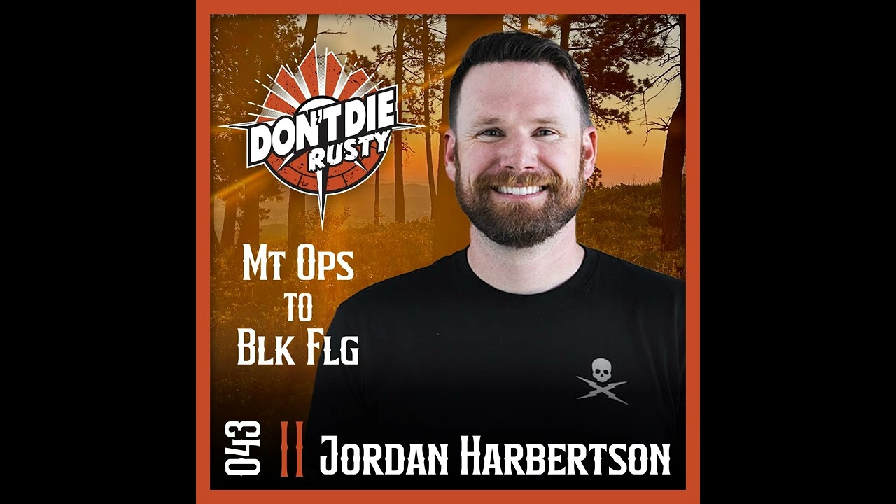 DDR 043 - Jordan Harbertson: Mt Ops to Blk Flg