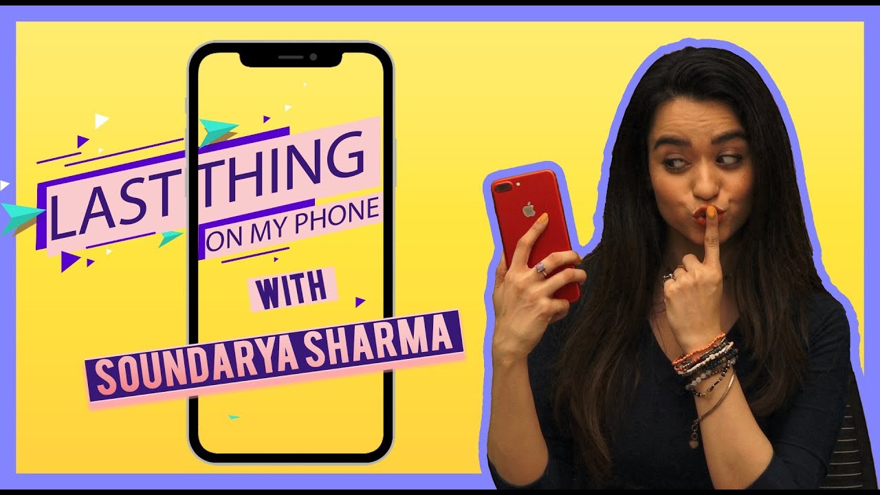 Soundarya Sharma Shows Us The Last Thing On Her Phone | POP Diaries Exclusive