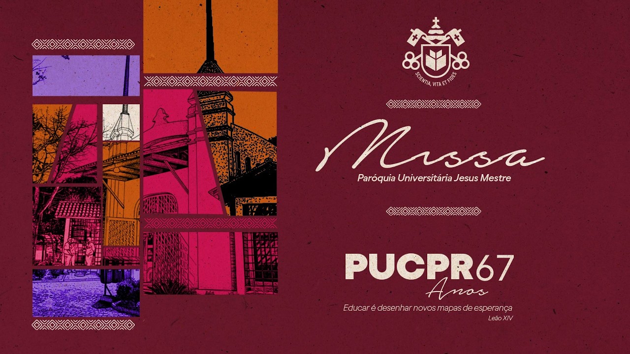 MISSA PELOS 67 ANOS DE FUNDAÇÃO DA PUCPR