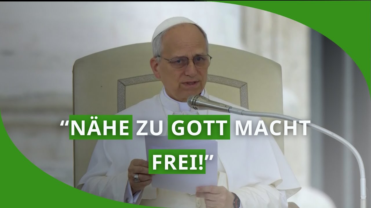 Heilung beginnt in der N&auml;he zu Gott | Katechese zur Generalaudienz (30.7.2025)