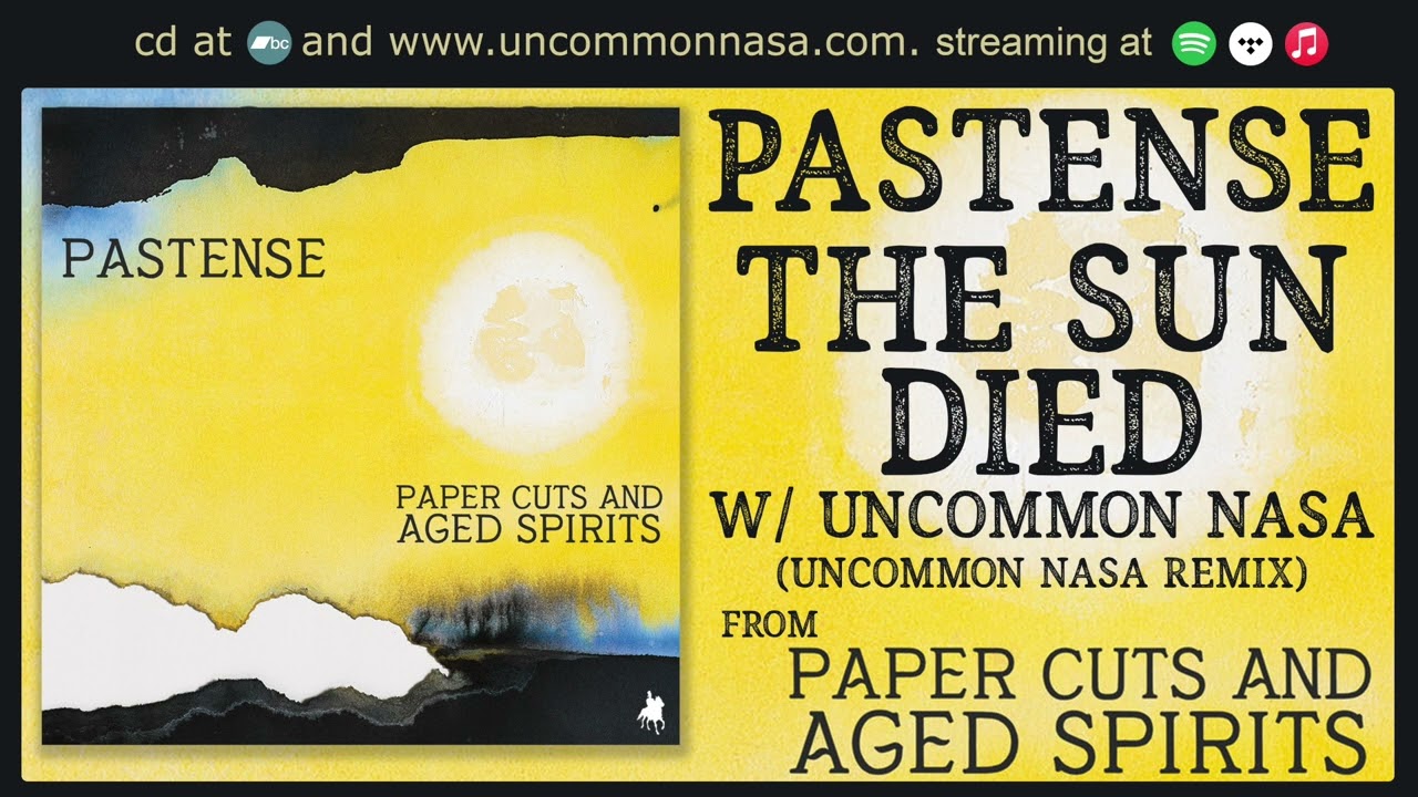 Pastense - The Sun Died (Uncommon Nasa Remix) (w/ Uncommon Nasa) (Audio Stream)