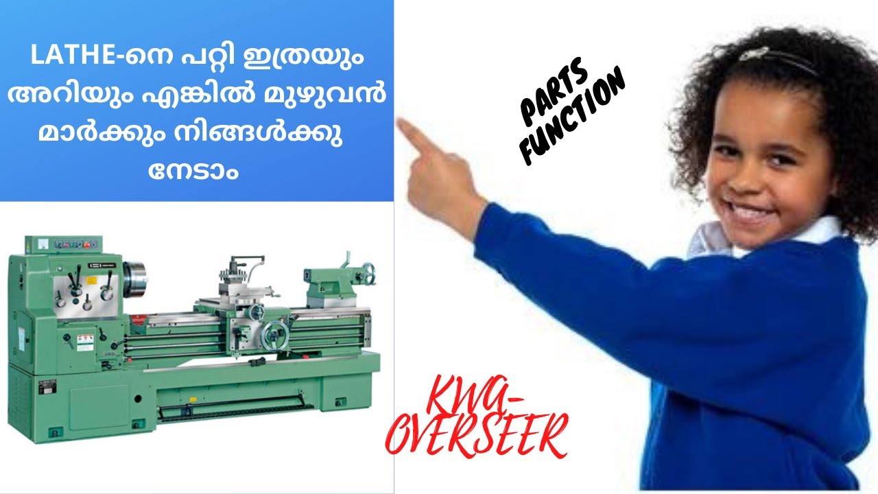 KWA - OVERSEER/TRACER GRADE III, LATHE MAIN PARTS & FUNCTION