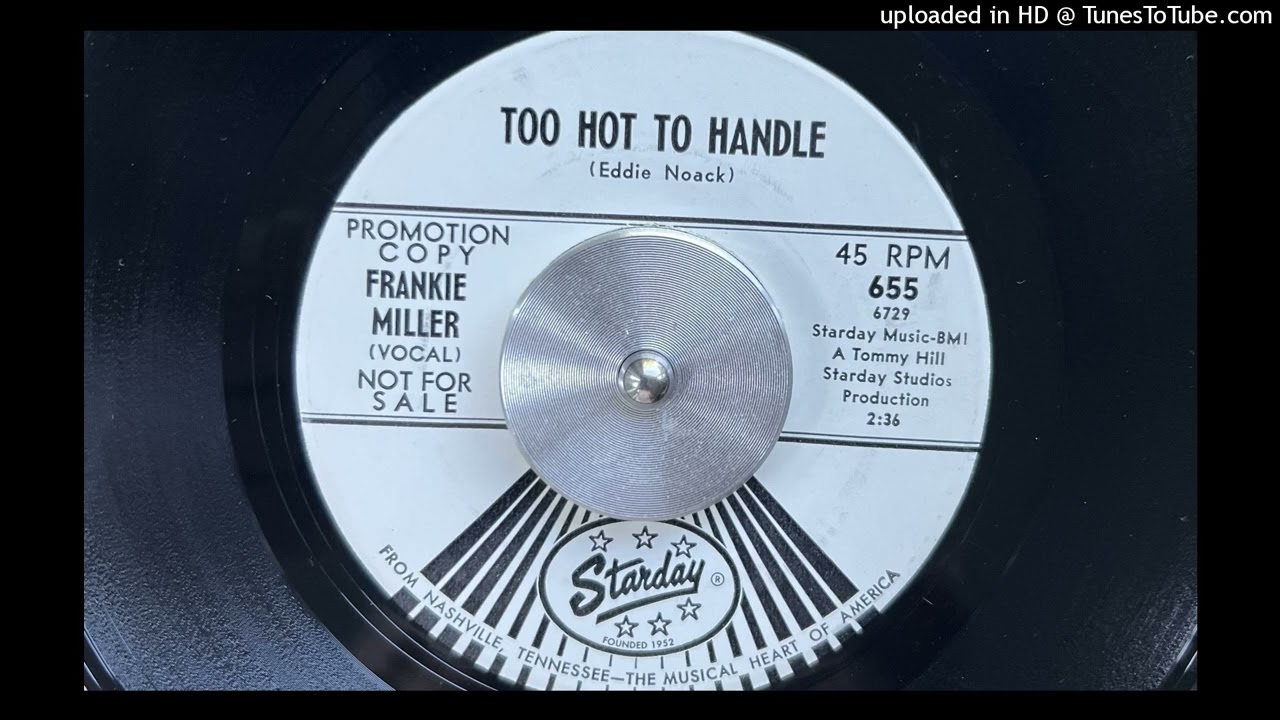 Frankie Miller - Too Hot to Handle (Starday) 1964