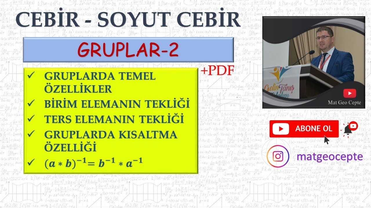 Gruplar-2 (Temel özellikler, Birim/Ters elemanın Tekliği, Sadeleşme Özelliği)