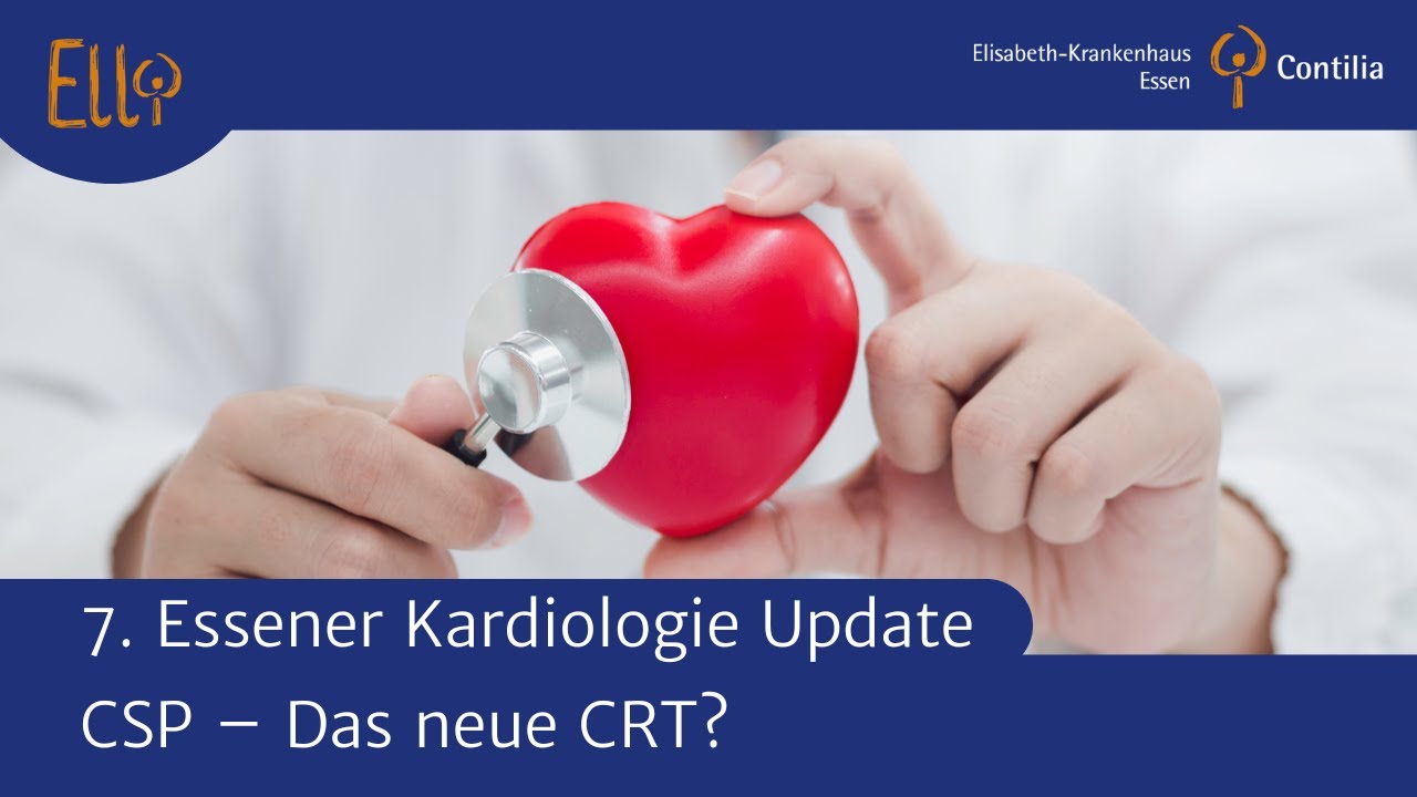 7. Essener Kardiologie Update 2022 I CSP – Das neue CRT? I Dr. D. Schmitz